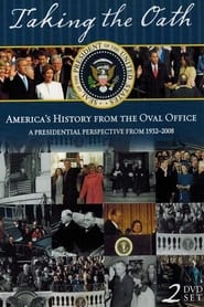 Watch Taking the Oath: America's History From Oval Office