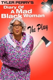 Watch Tyler Perry's Diary of a Mad Black Woman - The Play