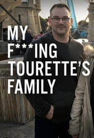 Watch My F-ing Tourette’s Family