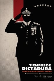 Watch Tiempos de Dictadura, Tiempos de Marcos Pérez Jiménez