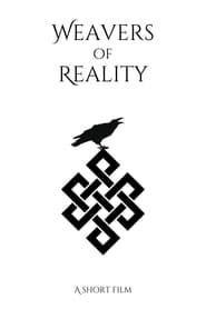 Watch Weavers of Reality - A Short Film