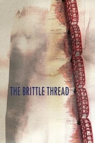 Watch The Brittle Thread