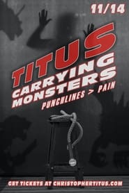 Watch Christopher Titus: Carrying Monsters