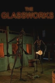 Watch The Glassworks