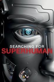 Watch Searching for Superhuman