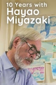 Watch 10 Years with Hayao Miyazaki