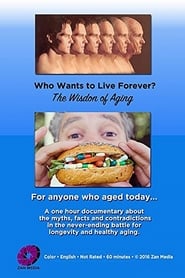 Watch Who Wants to Live Forever? The Wisdom of Aging.