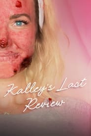 Watch Kalley's Last Review