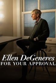 Watch Ellen Degeneres: For Your Approval