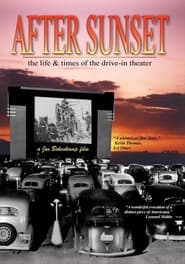 Watch After Sunset: The Life & Times of the Drive-In Theater