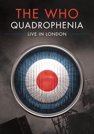 Watch The Who: Quadrophenia - Live in London