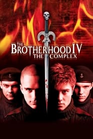 Watch The Brotherhood IV: the Complex