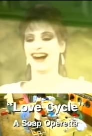 Watch Love Cycle: A Soap Operetta