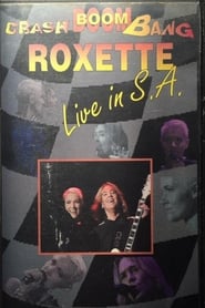 Watch Roxette - Crash! Boom! Bang! Live!