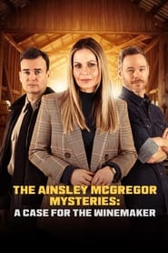 Watch The Ainsley McGregor Mysteries: A Case for the Winemaker