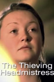 Watch The Thieving Headmistress