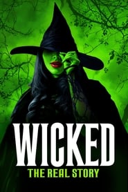 Watch Wicked: The Real Story