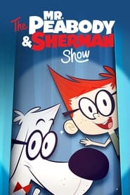 Watch The Mr. Peabody & Sherman Show