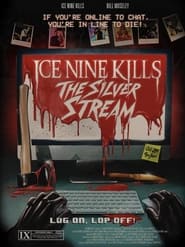 Watch Ice Nine Kills: The Silver Stream