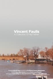 Watch Vincent Faulls: A Collection of My Father