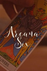 Watch Arcana Six