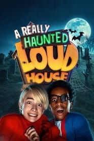 Watch A Really Haunted Loud House