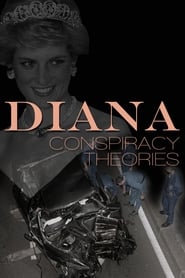 Watch Diana: Conspiracy Theories