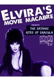 Watch Elvira's Movie Macabre: The Satanic Rites Of Dracula