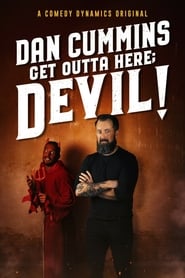 Watch Dan Cummins: Get Outta Here; Devil!