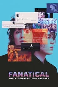 Watch Fanatical: The Catfishing of Tegan and Sara