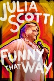 Watch Julia Scotti: Funny That Way