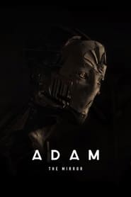 Watch Adam: The Mirror