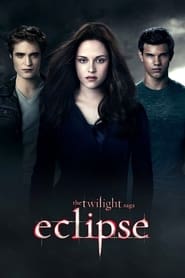 Watch The Twilight Saga: Eclipse