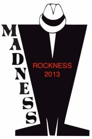 Watch Madness: Live At RockNess 2013