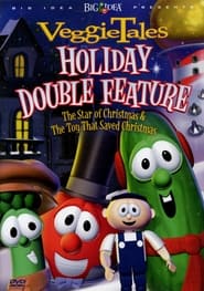 Watch VeggieTales Holiday Double Feature: The Toy That Saved Christmas and The Star of Christmas