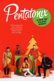 Watch Pentatonix: A Not So Silent Night