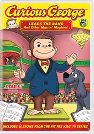 Watch Curious George: Leads the Band and Other Musical Mayhem!