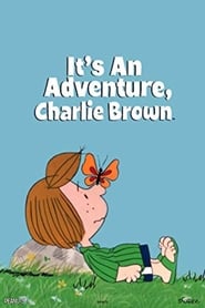 Watch It's an Adventure, Charlie Brown