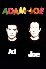 Watch The Adam and Joe Show