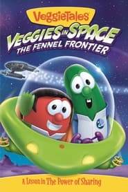 Watch VeggieTales: Veggies In Space - The Fennel Frontier