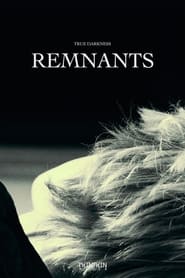 Watch TRUE DARKNESS: REMNANTS