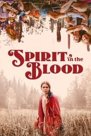 Watch Spirit in the Blood