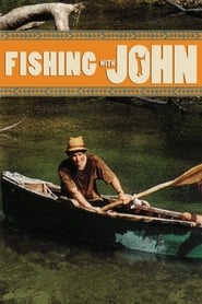 Watch Fishing with John