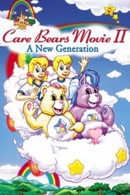 Watch Care Bears Movie II: A New Generation