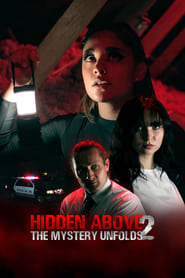 Watch Hidden Above 2: The Mystery Unfolds