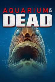 Watch Aquarium of the Dead