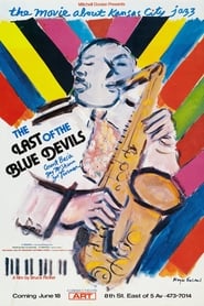 Watch The Last Of The Blue Devils - The Kansas City Jazz Story