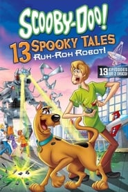 Watch Scooby-Doo! 13 Spooky Tales: Ruh-Roh Robot!