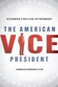 Watch The American Vice President: Rethinking a Political Afterthought