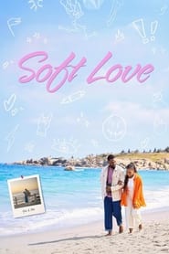 Watch Soft Love